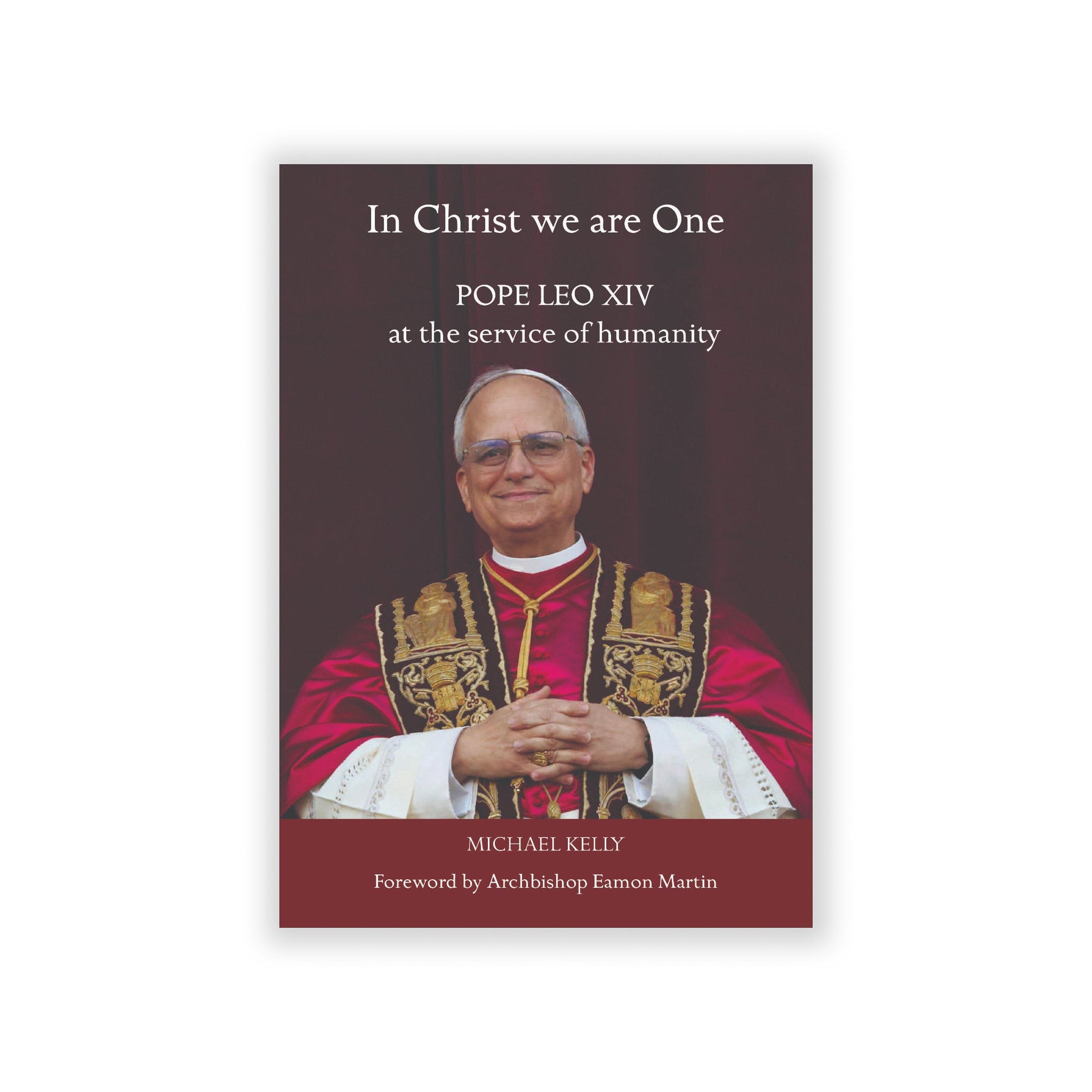 In Christ we are One: Pope Leo XIV at the service of humanity