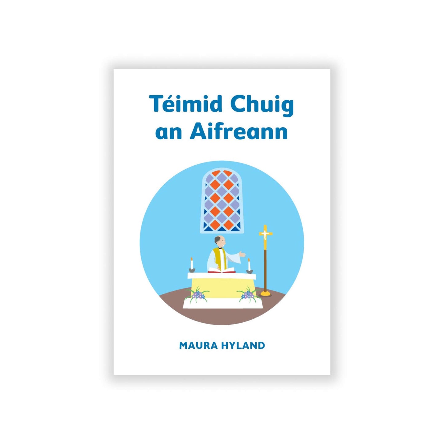 Téimid Chuig an Aifreann
