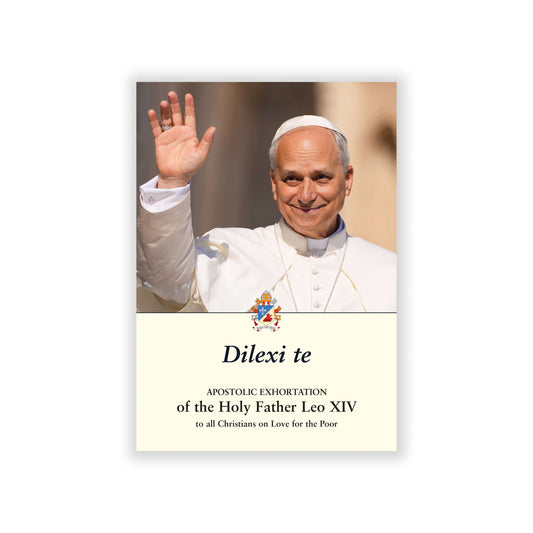 Dilexi Te - Apostolic Exhortation to all Christians on Love for the Poor