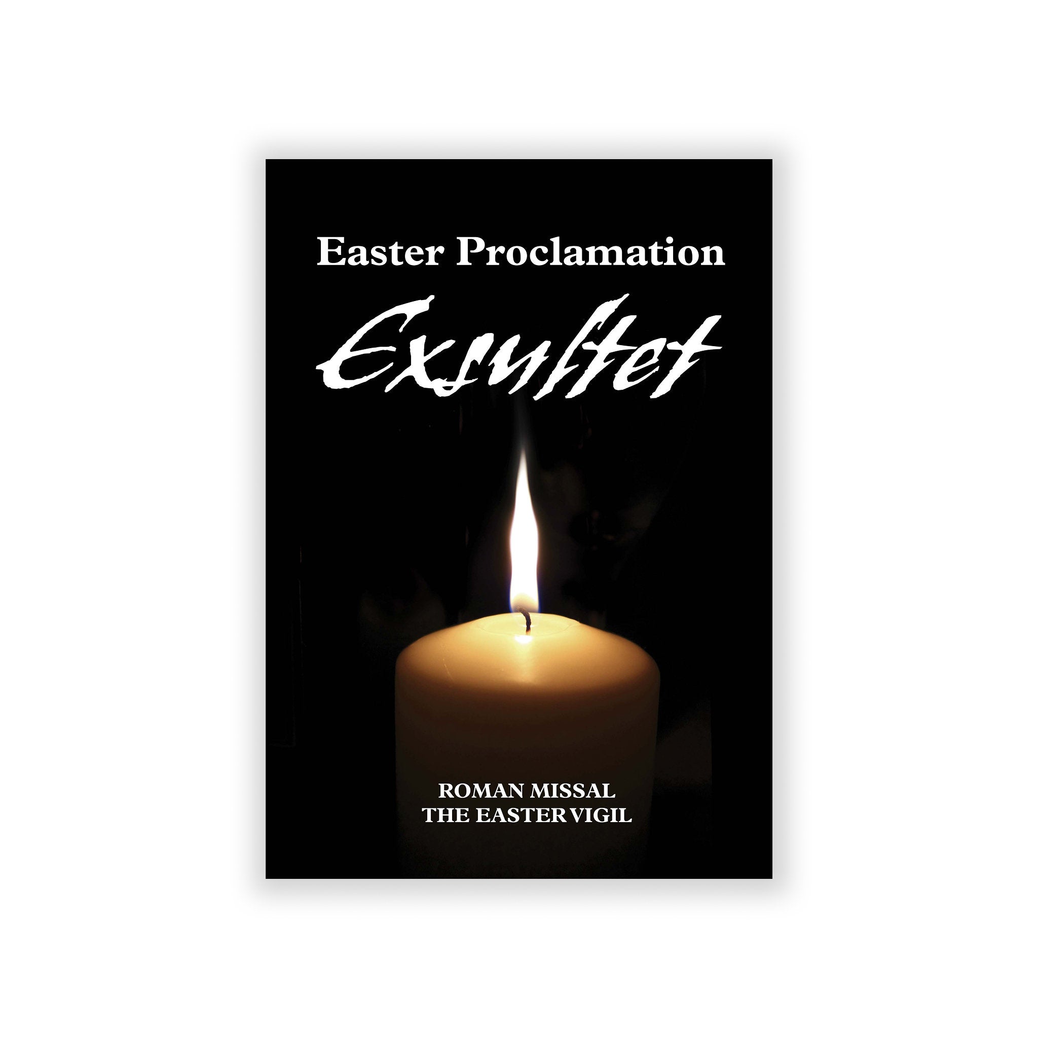 Easter Proclamation Easter Proclamation Exsultet – Chant Text for the Easter Vigil – ACN ...