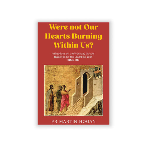 Were not Our Hearts Burning Within Us?